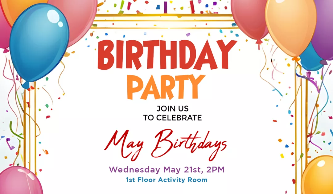 You’re Invited: May Birthday Party at Regency Tuscaloosa!